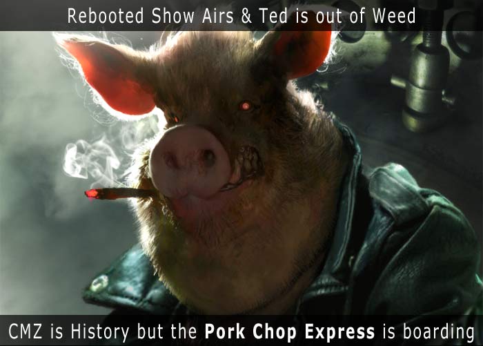 Rebooted Show Airs & Ted is out of Weed
